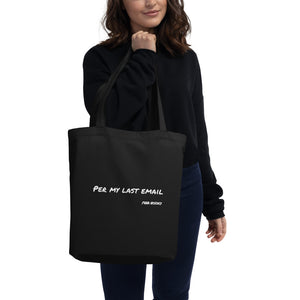 'Per My Last Email' Eco Tote