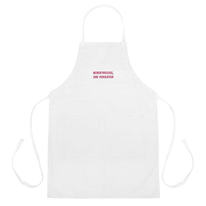 'Nevertheless' Embroidered Apron