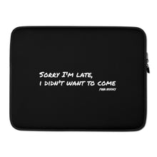 Load image into Gallery viewer, &#39;Sorry I&#39;m Late&#39; Laptop Sleeve