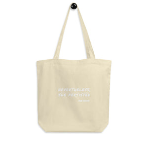 'Nevertheless' Eco Tote